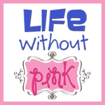 Life Without Pink